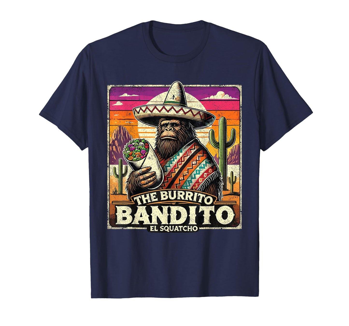 The Burrito Bandito Bigfoot Sasquatch El Squatcho Funny T-Shirt