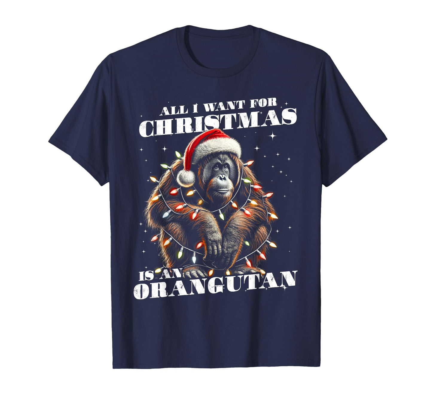 Funny All I want for Christmas is a Orangutan T-Shirt
