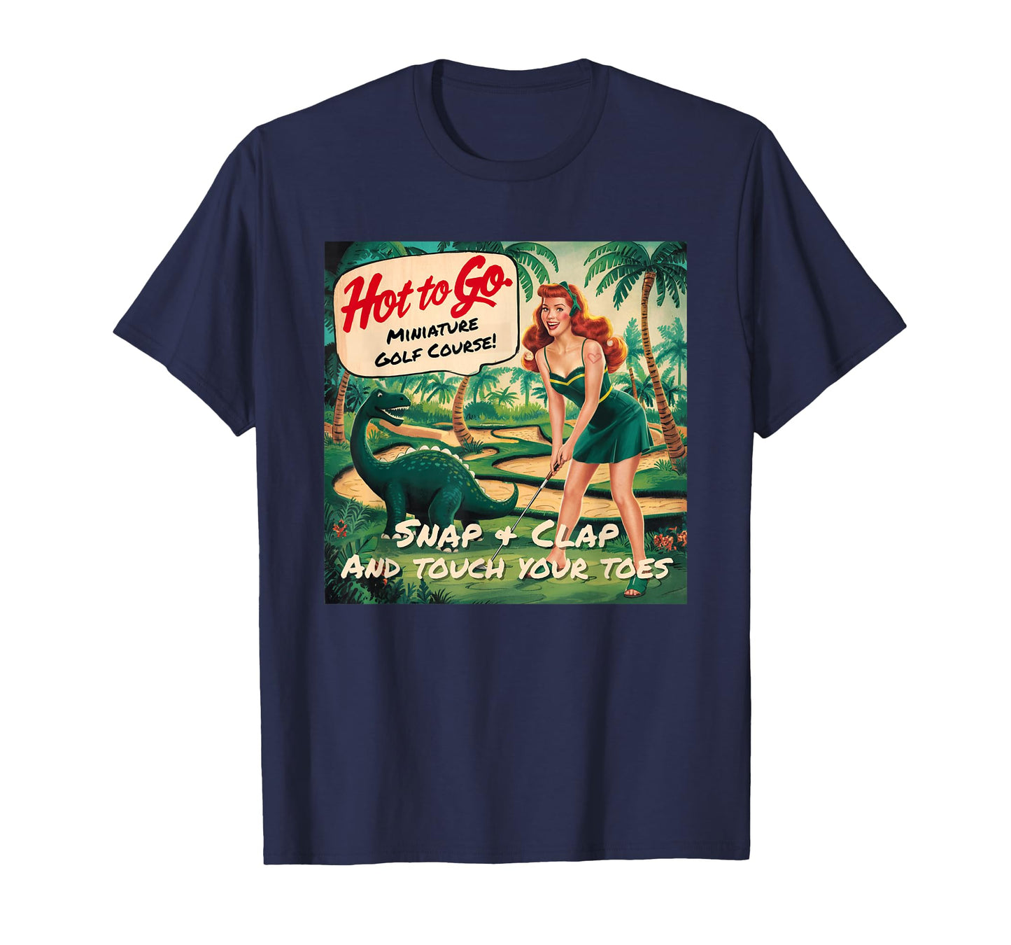 Hot To Go Miniature Golf Course T-Shirt