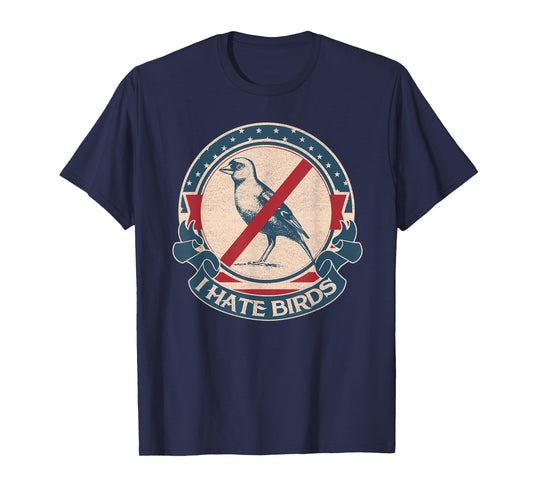 I hate birds vintage T-Shirt