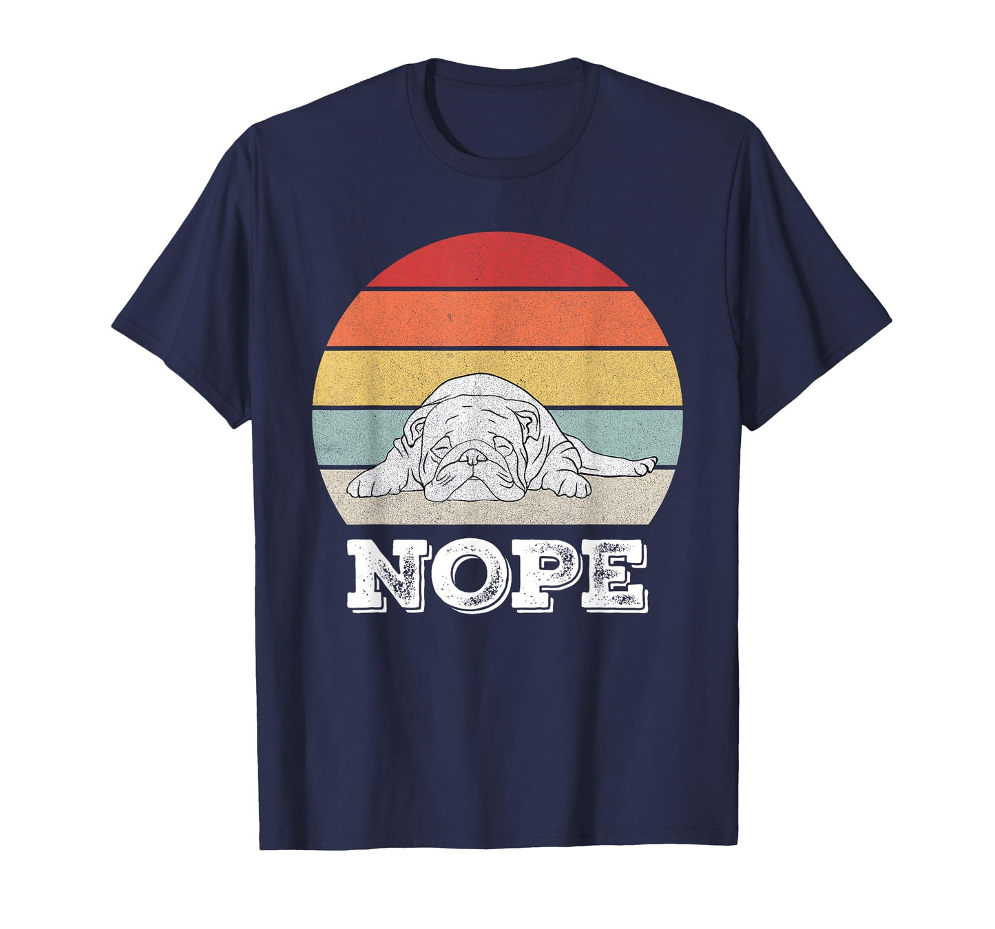 Retro Nope Lazy English Bulldog Dog Shirt Dog Lover Gifts T-Shirt