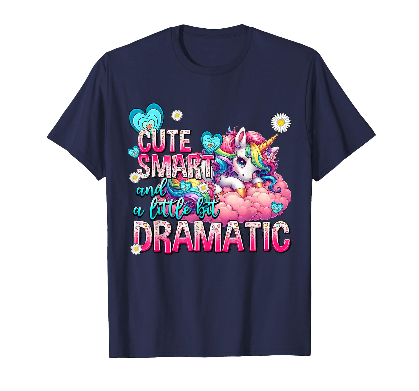 Cute Smart And A Little Bit Dramatic Funny Unicorn Kid Girls T-Shirt