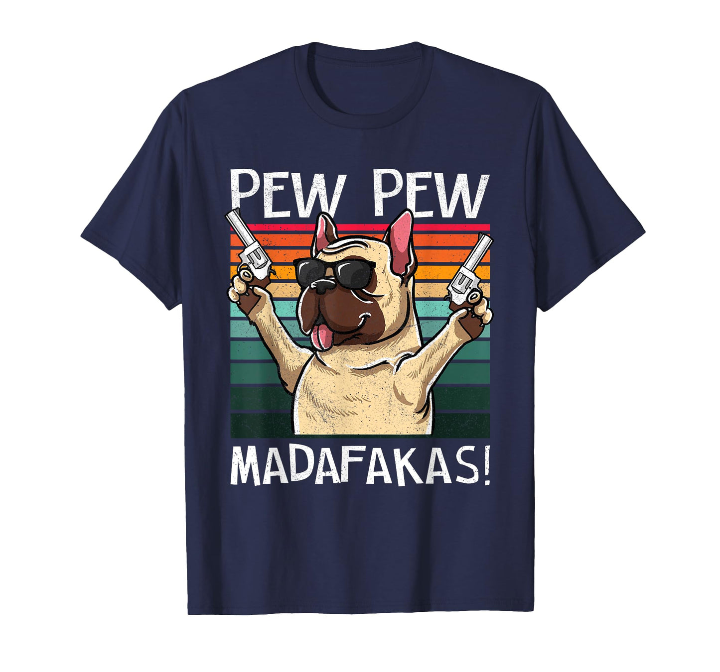 French Bulldog Pew Pew Dog Vintage Retro Sunset Dogs Guns Men Women T-Shirt