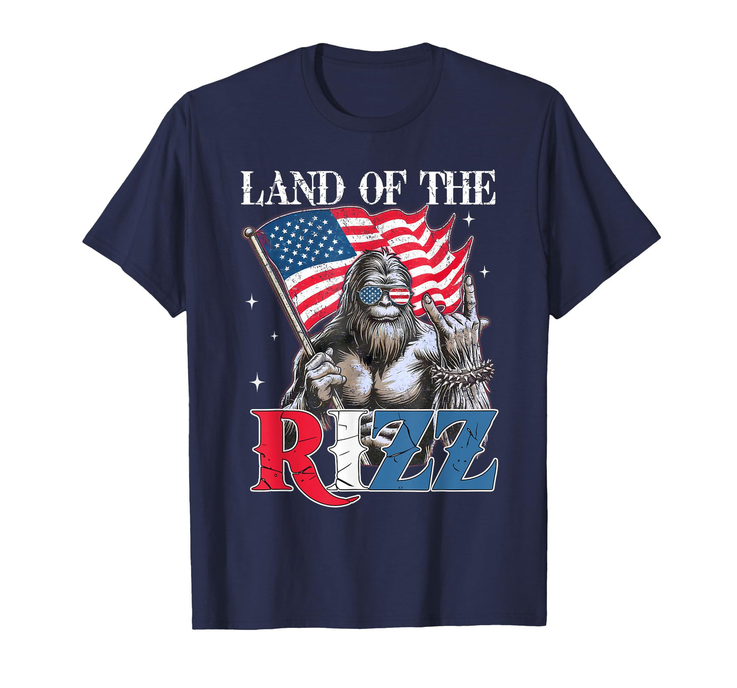 Land Of The Rizz Bigfoot Funny Patriotic 4th Of July T-Shirt