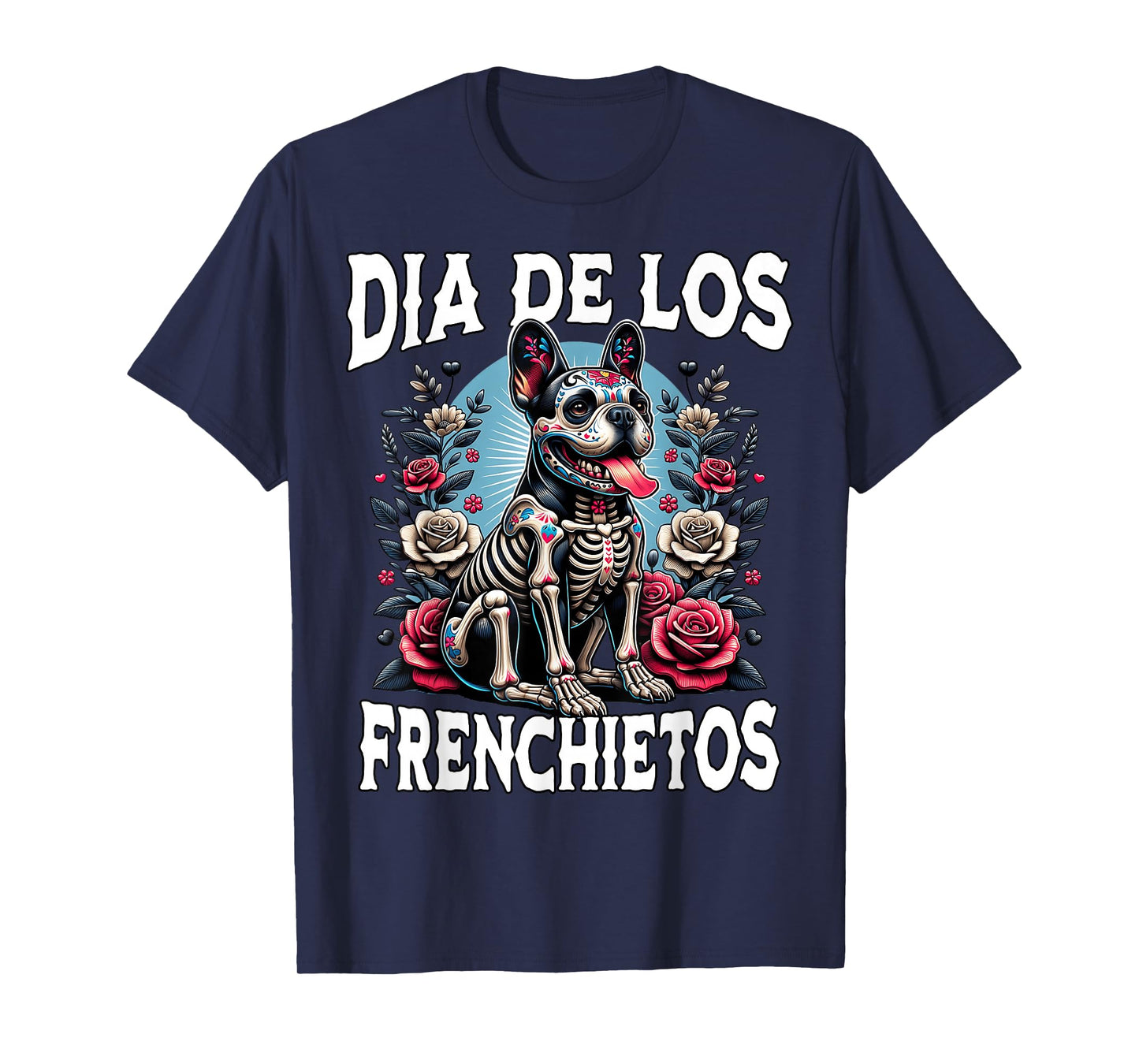 Dia De Los Muertos Frenchietos French Bulldog Frenchie T-Shirt