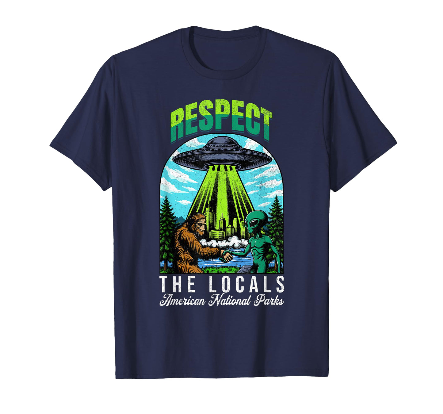 Respect The Locals Bigfoot Sasquatch American National Parks T-Shirt