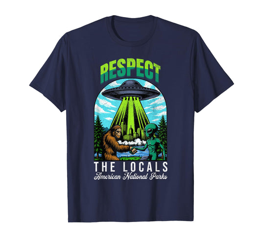 Respect The Locals Bigfoot Sasquatch American National Parks T-Shirt