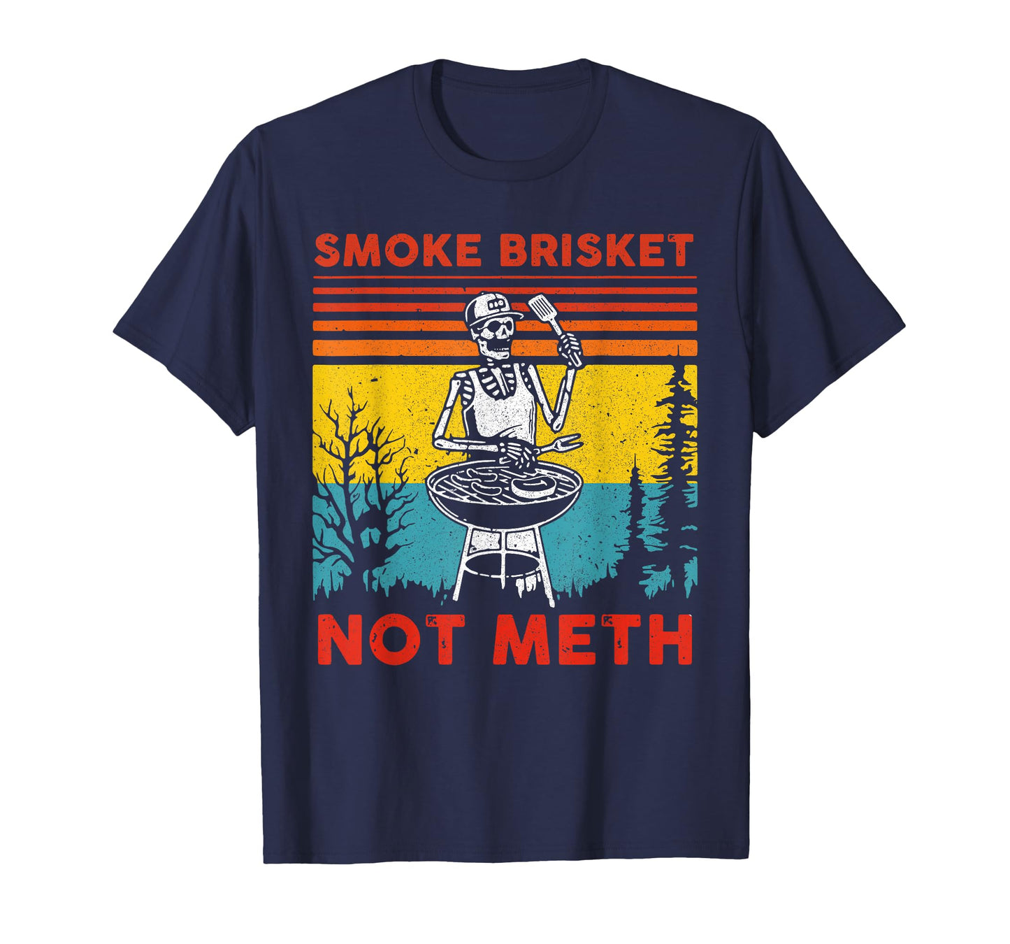 Funny BBQ Skeleton Smoke Brisket Not Meth Grilling Master T-Shirt