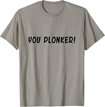 You Plonker Del Boy Fools Only and Many Horses T-Shirt