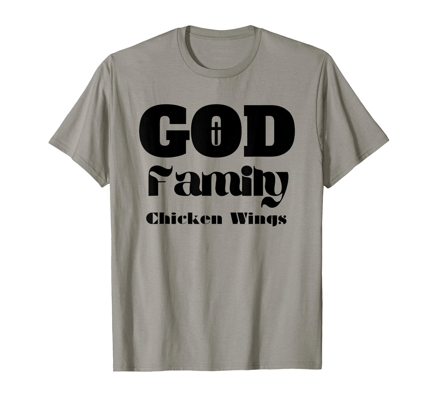 God Family Chicken Wings T-Shirt