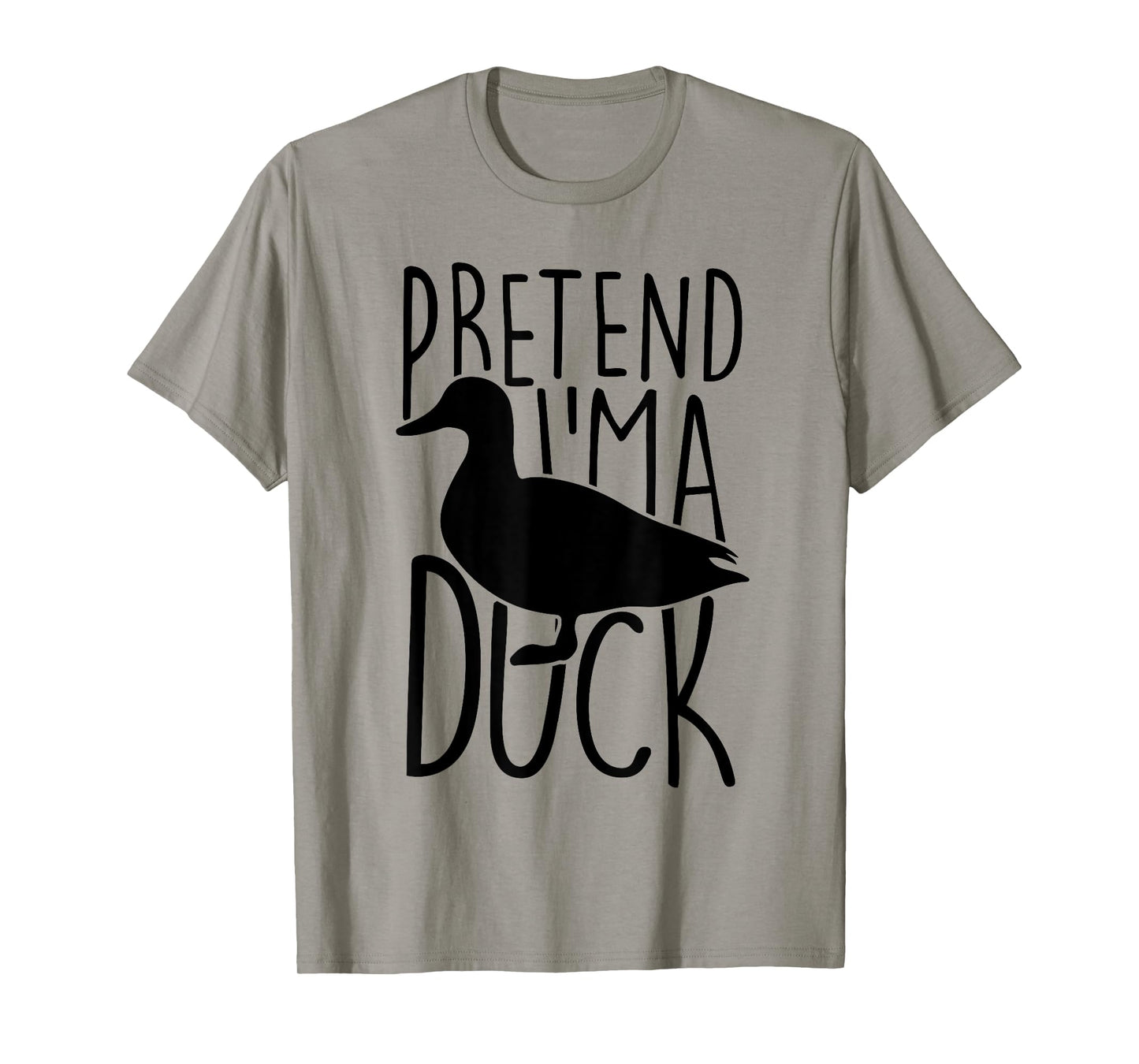 Pretend Im A Duck Costume Women Men Kids Halloween Costume T-Shirt