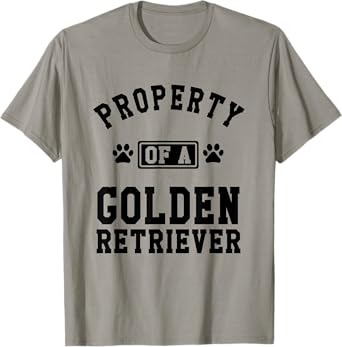 Property Of A Golden Retriever - Golden Lover Shirt Gift T-Shirt