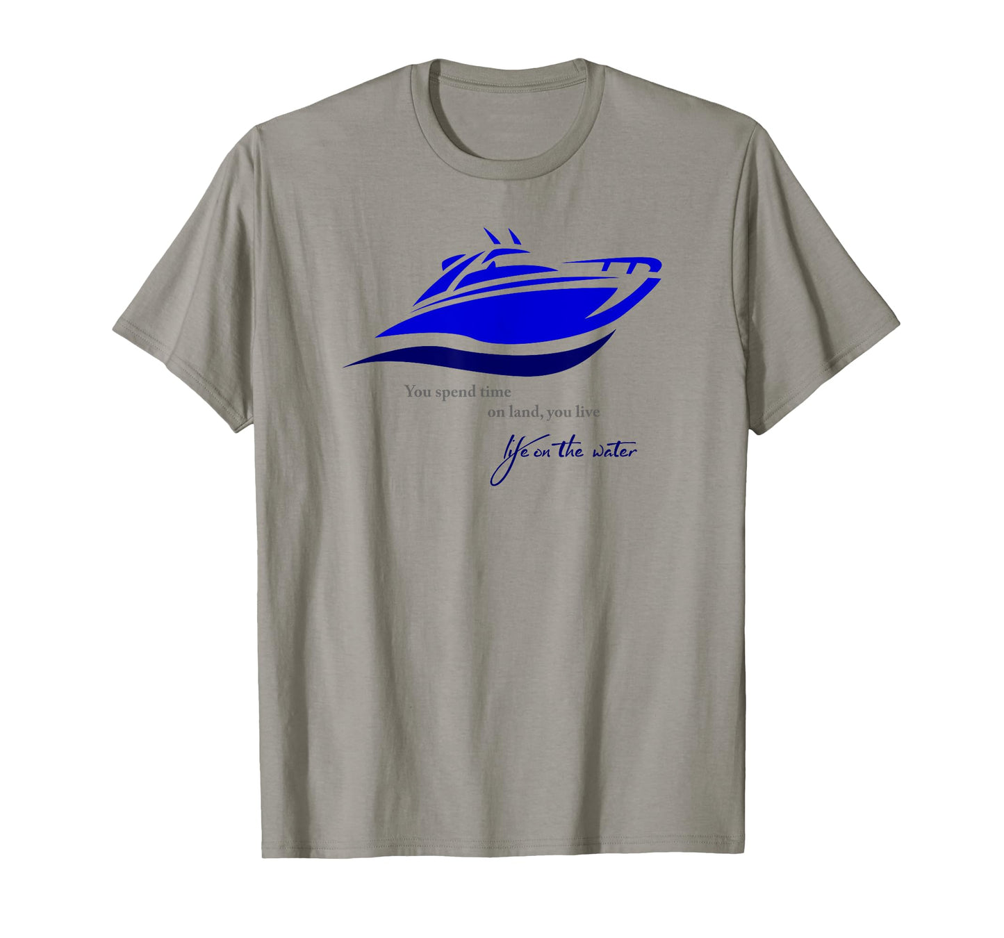 Time on Land Live Life on Water T-Shirt T-Shirt