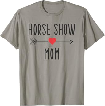 Horse Show Mom Funny Equestrian Horse Racing Lover Mom Gift T-Shirt