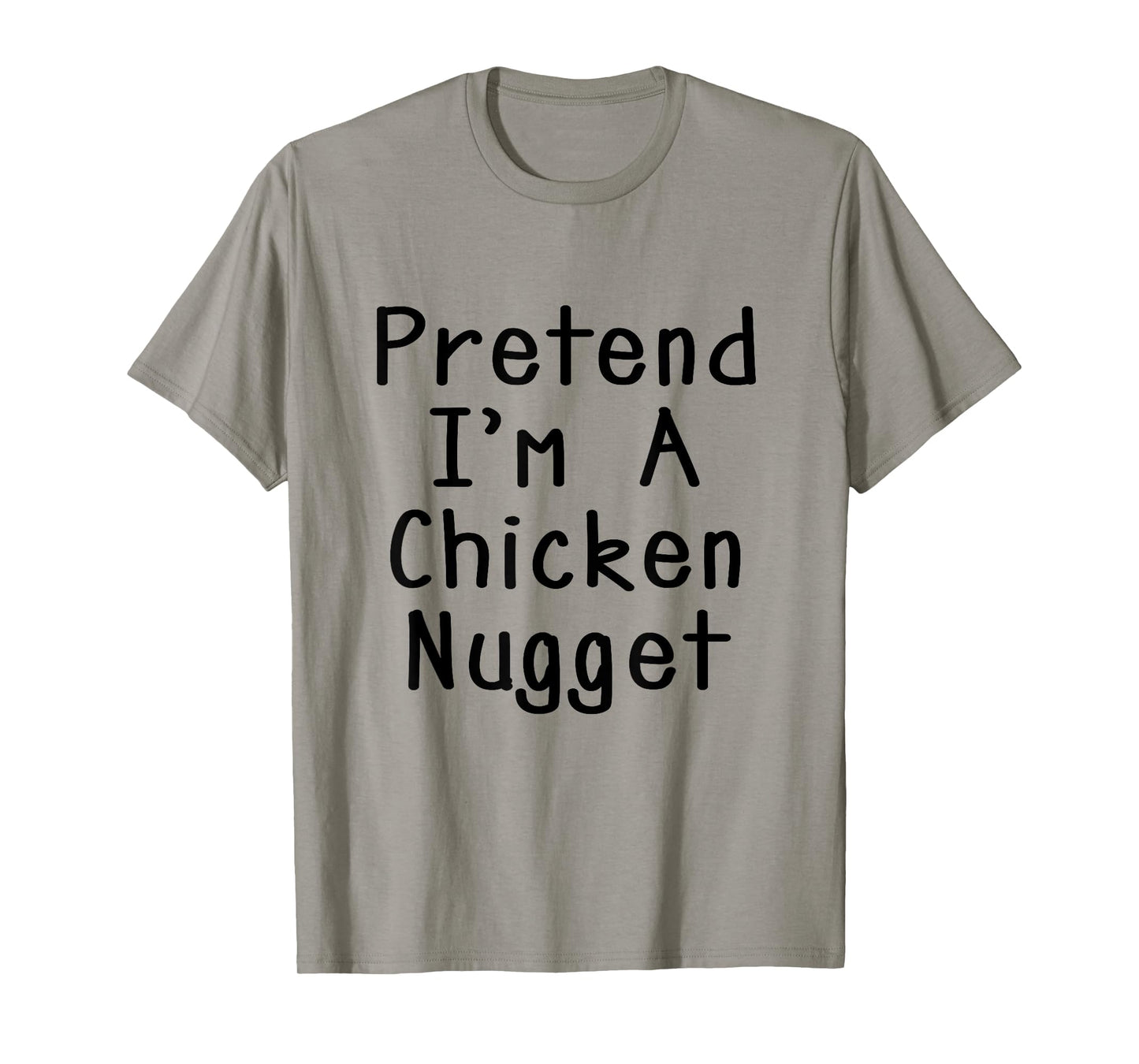 Pretend I'm A Chicken Nugget Halloween Costume Lazy Party T-Shirt