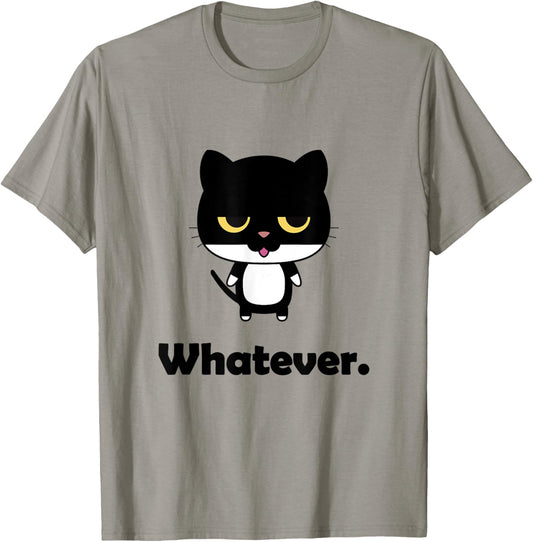 Cat Whatever Funny Graphic T-Shirt gift T-Shirt
