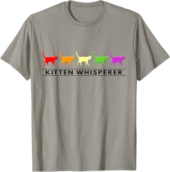 Humorous Animal and Colorful Kitten Whisperer T-Shirt Gift