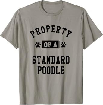 Property Of Standard Poodle - Funny Poodle Lover Shirt Gift T-Shirt