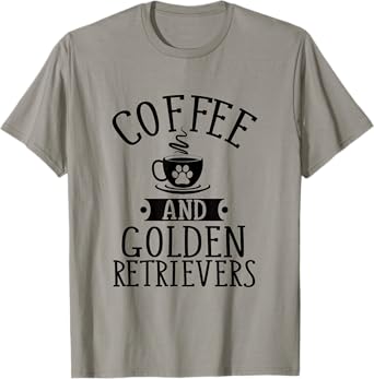 Coffee and Golden Retrievers - Golden Lover Shirt Gift T-Shirt