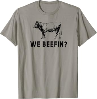We Beefin Funny Farming Beef Cattle Rancher Cow T-Shirt