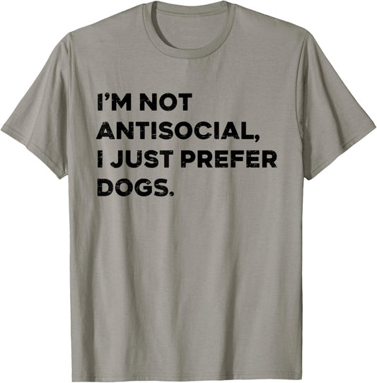 Retro I’m Not Antisocial I Just Prefer Dogs Funny Dog Lover T-Shirt