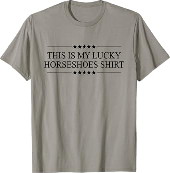 This is My Lucky Horseshoes Shirt Funny Graphic T-Shirt