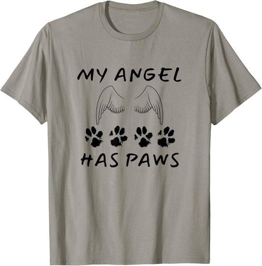 My Angel Has Paws Dog Or Cat Memorial Gift T-Shirt
