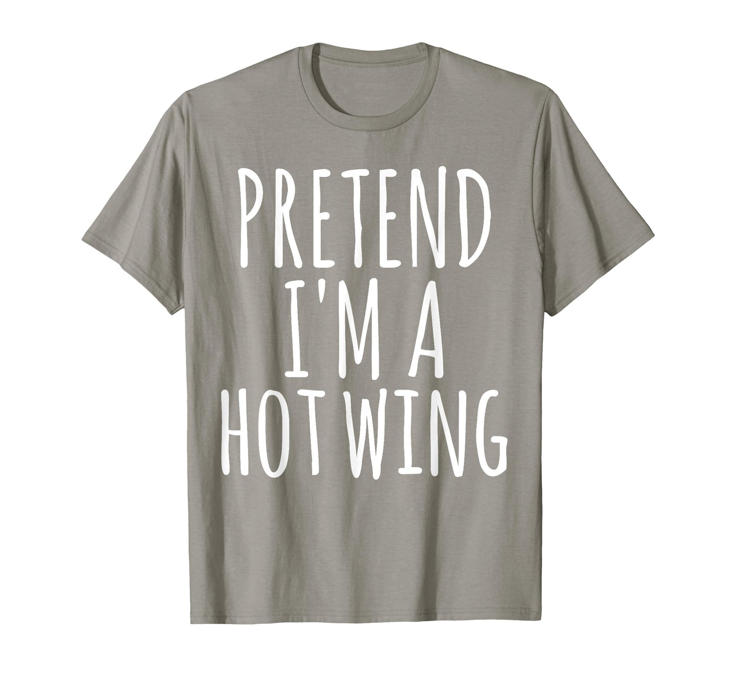 Easy Lazy Halloween PRETEND I'M A HOT WING Costume Chicken T-Shirt