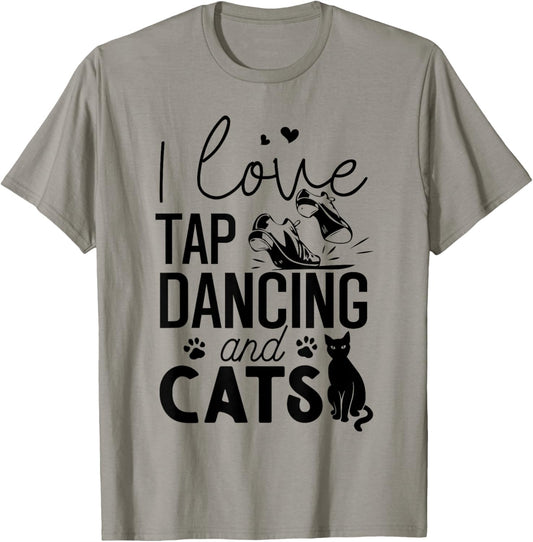 I Love Tap Dancing And Cats Tap Dancers Graphic T-Shirt