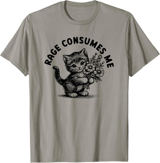 Rage Consumes Me Cute Cat Kitten Flower T-shirt