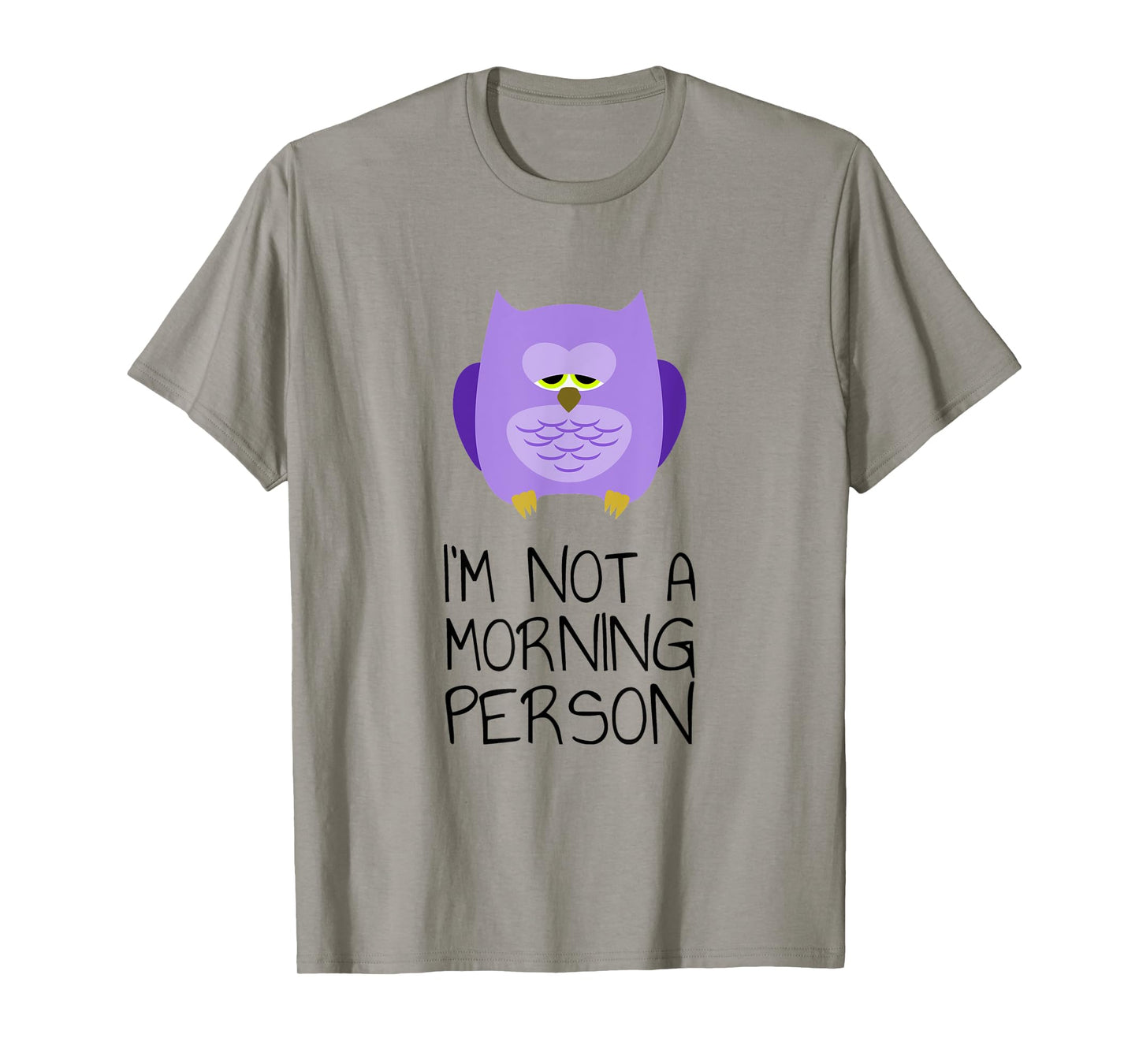 I'm Not A Morning Person T-Shirt