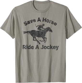 Distressed Save A Horse Ride A Jockey Tee T-Shirt