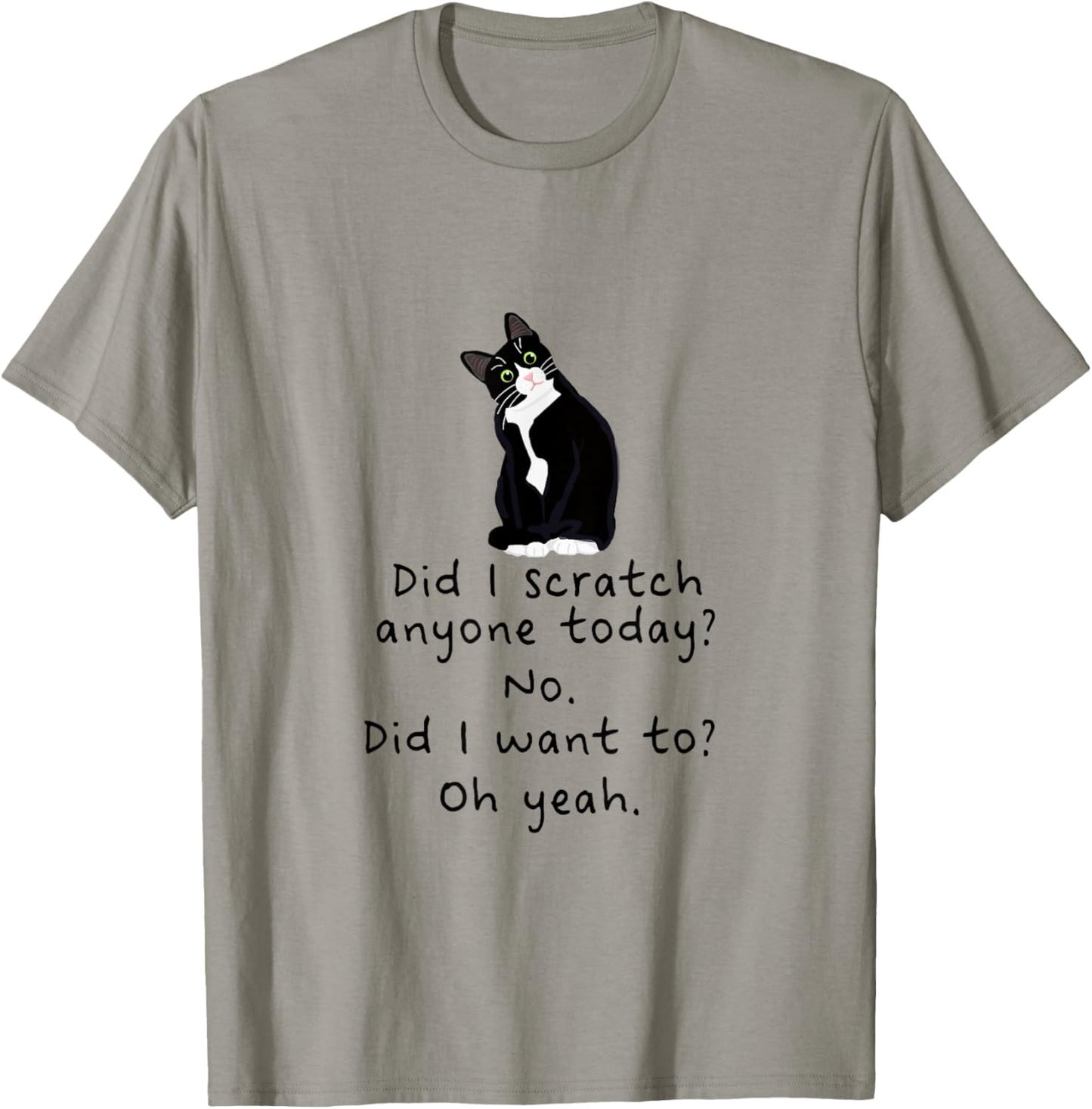 Sarcastic Cat Have I Scratched Anyone Today? Funny Black Cat T-Shirt