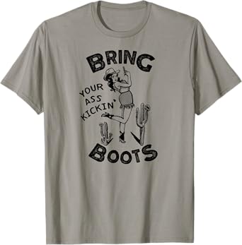 Bring Your Ass Kickin' Boots - Retro Pinup Style Cowgirl T-Shirt
