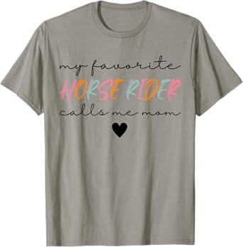 Horse Rider Mom My Favorite Horse Rider Calls Me Mom Women T-Shirt