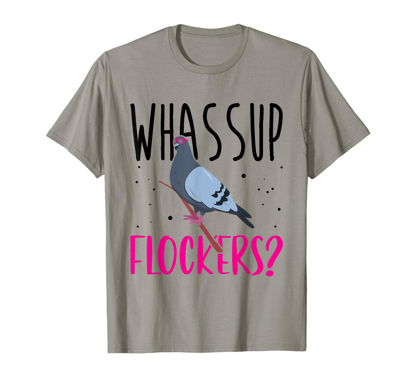 Whassup Flockers Pigeon Shirt Bird Homing Pigeon Racing T-Shirt