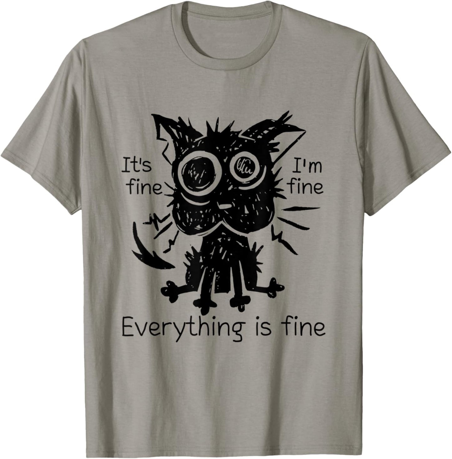 Funny Cat 'It's Fine I'm Fine' Stress Relief for cat lovers T-Shirt