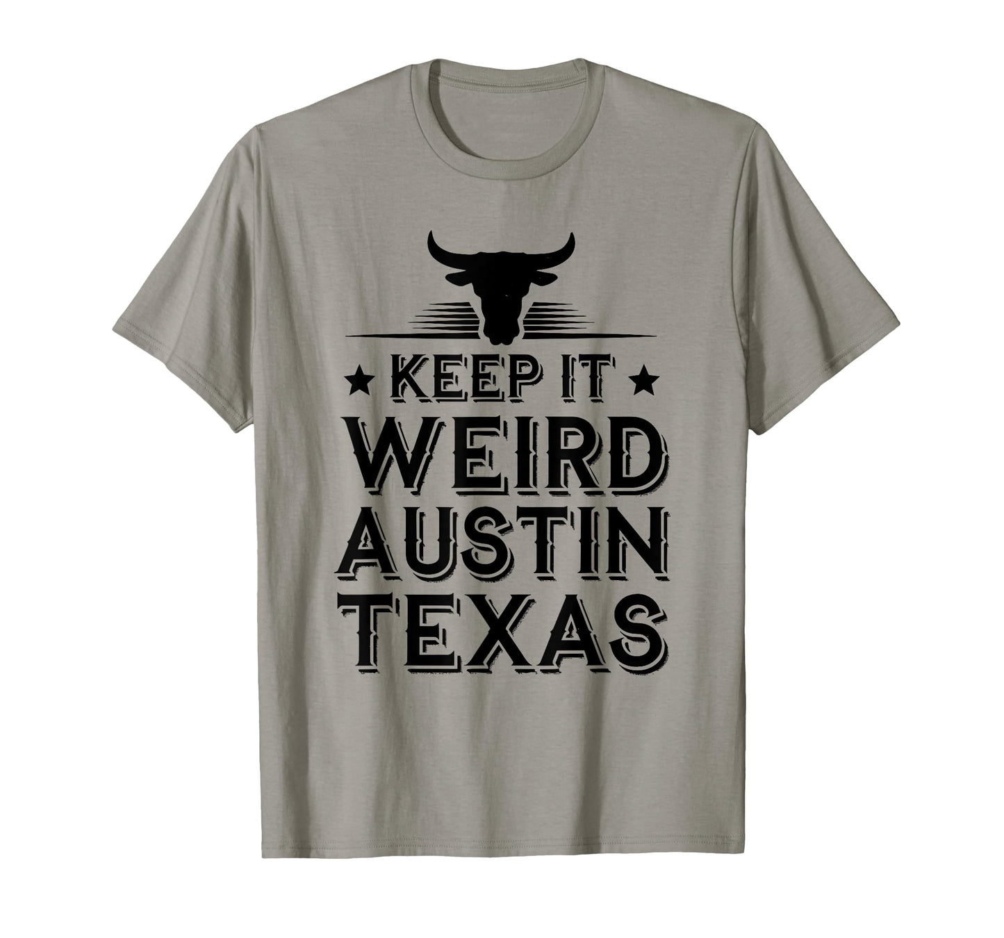 Keep Austin Texas Weird for Austinite T-Shirt
