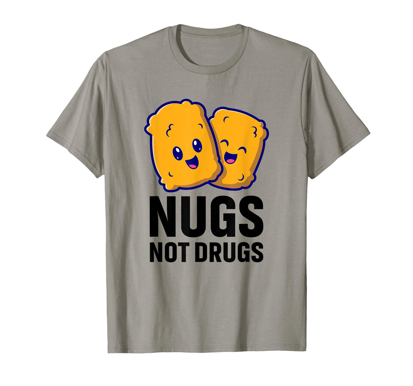 Funny Chicken Nuggets Nugs Not Drugs T-Shirt