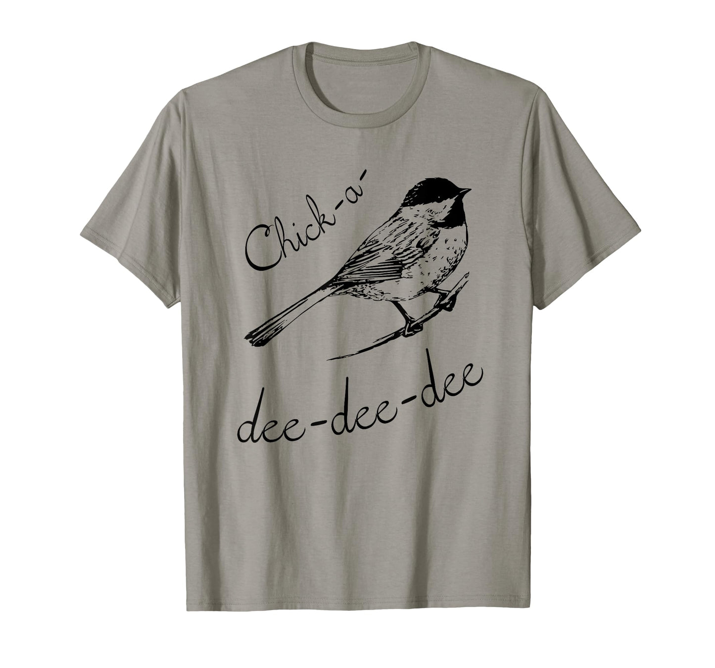Chickadee T-Shirt - Best Bird Lover Gift Tee T-Shirt