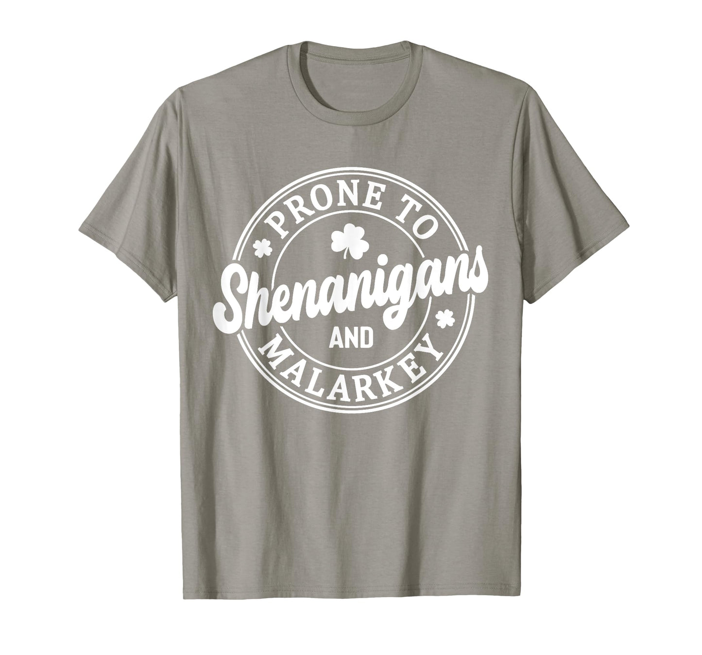 Prone To Shenanigans and Malarkey St Patrick's Day T-Shirt