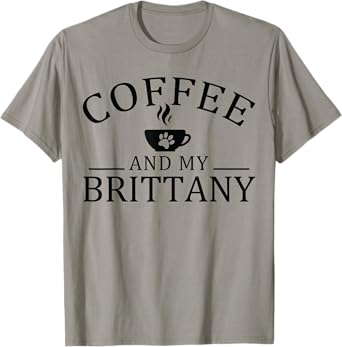 Brittany Spaniel Dog And Coffee T-Shirt for Men Women
