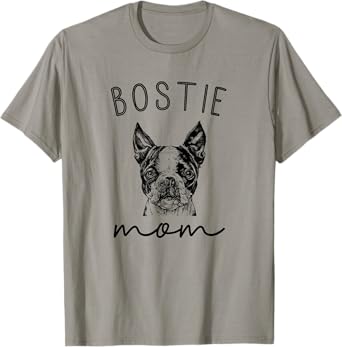Bostie Mom Boston Terrier Dog Mother T-Shirt