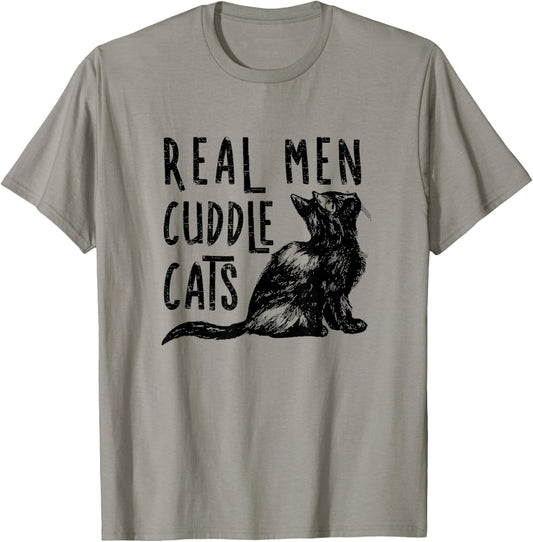 Real Men Cuddle Cats Funny Cat lovers T-Shirt