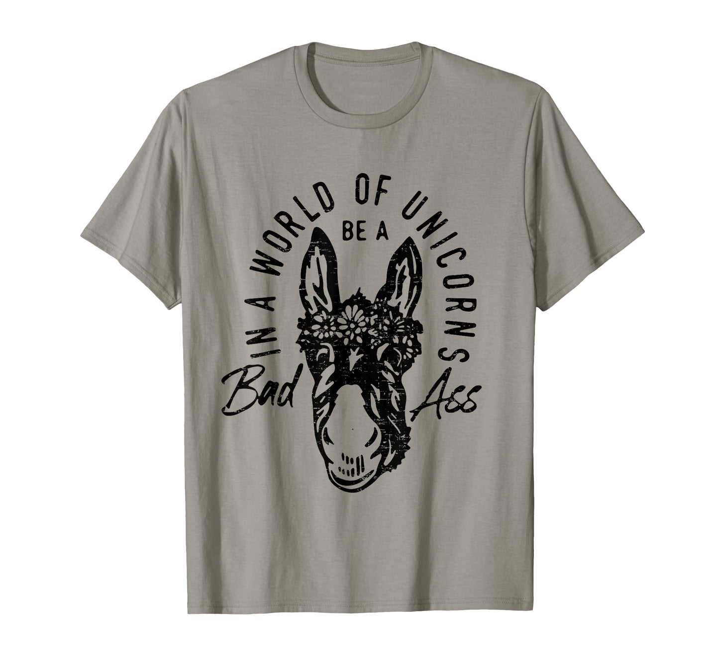 Retro In a World Of Unicorns Be A BadAss Funny Donkey T-Shirt