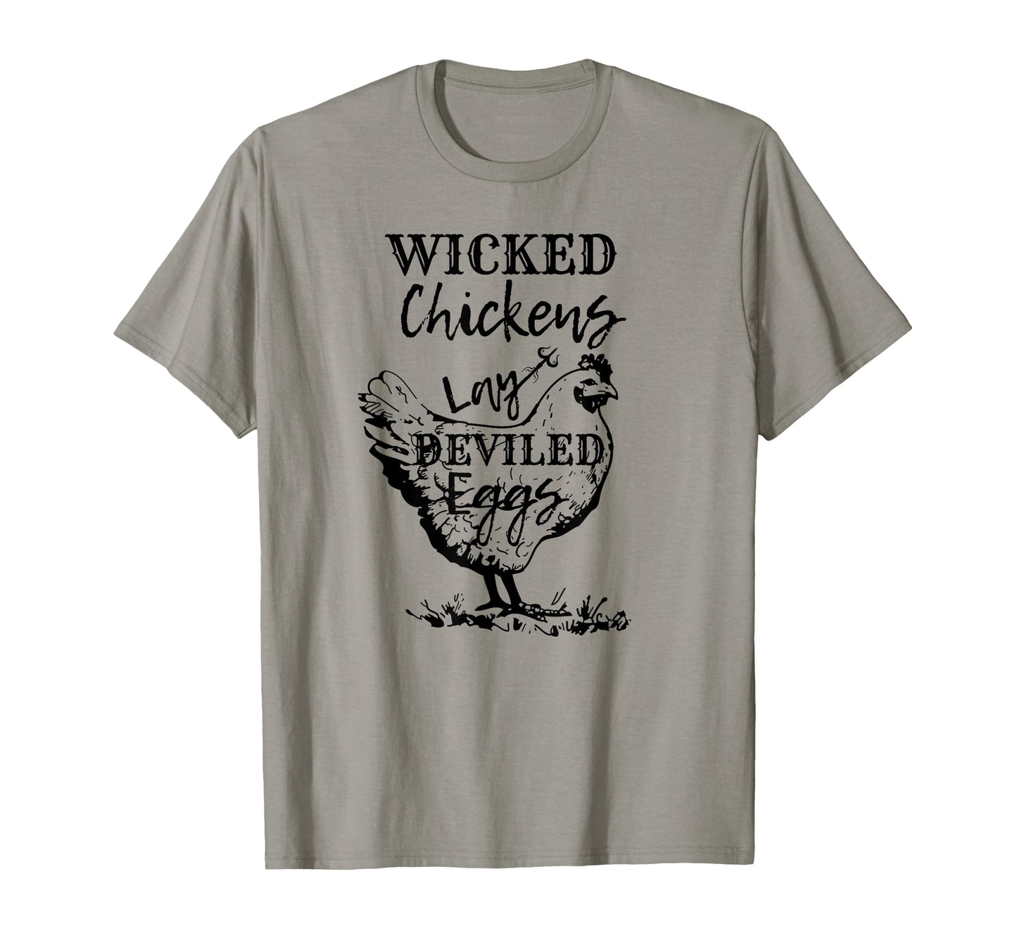 Farmhouse Chicken Lover Wicked Chickens Lay Deviled Eggs T-Shirt