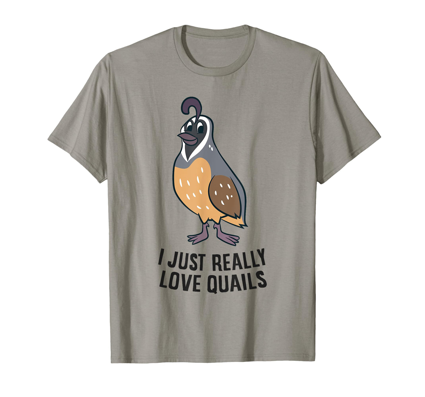 I Just Really Love Quails Funny Quail Hunting T-Shirt