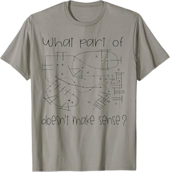 What Part Of Doesn't Make Sense Funny Horse exercises T-Shirt