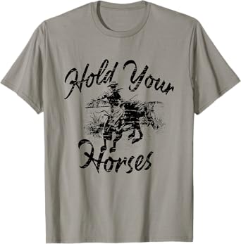 Vintage Rodeo Cowboy Hold Your Horses Retro Western Gift T-Shirt