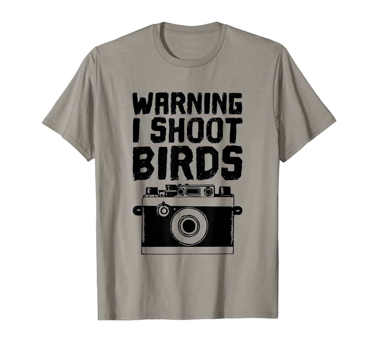 Bird Photographer, Funny - I Shoot Birds With a Camera T-Shirt